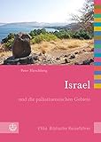 Israel: und die palästinensischen Gebiete (EVAs Biblische Reiseführer 6)