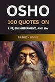 Osho: 100 Quotes on Life, Enlightenment, and Joy (English Edition)