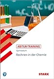 STARK Abitur-Training - Chemie Rechnen in der C