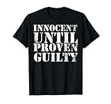 Unschuldig bis zum Beweis der Schuld — T-Shirt für Gefängnisinsassen T-S