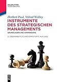 Instrumente des strategischen Managements: Grundlagen und Anwendung (De Gruyter Studium)