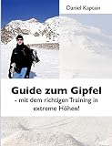 Guide zum Gipfel: Mit dem richtigen Training in extreme Höhen!