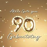 Alles Gute zum 90. Geburtstag: Gästebuch zum Eintragen mit 110 Seiten - Ballons G