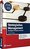Strategisches Management. Mit eLearning-Zugang 'MyLab | Strategisches Management': Grundlagen für Studium und Praxis (Pearson Studium - Economic BWL)
