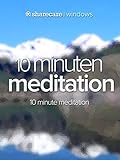 10 Minuten Meditation (ten minute meditation)