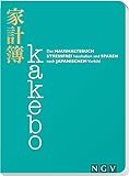 Kakebo - Das Haushaltsbuch: Stressfrei haushalten und sparen nach japanischem Vorbild. Eintragb