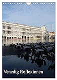 Venedig Reflexionen (Wandkalender 2024 DIN A4 hoch), CALVENDO Monatsk
