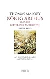 König Arthus und die Ritter der Tafelrunde, Band 1: Illustrationen von Arthur Rackham: Mit Illustrationen von Arthur Rack