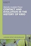 Contact and Evolution in the History of Krio (English Edition)