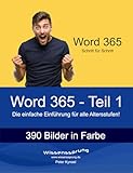 Word 365 - Teil 1: Die einfache Einführung für alle Altersstufen (Word 365 - Einführung)