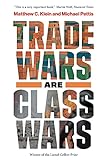 Trade Wars Are Class Wars: How Rising Inequality Distorts the Global Economy and Threatens International Peace (English Edition)