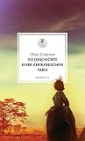 Die Geschichte einer afrikanischen Farm: Übersetzt von Viola Siegemund, mit einem Nachwort von Doris Lessing (Manesse Bibliothek, Band 21)