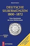 Deutsche Silbermünzen 1800–1872: Vom Halbtaler bis zum Dopp
