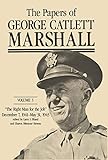 The Papers of George Catlett Marshall: 'The Right Man for the Job,' December 7, 1941-May 31, 1943