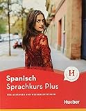 Hueber Sprachkurs Plus Spanisch – Premiumausgabe: Für Anfänger und Wiedereinsteiger / Buch mit Audios und Videos online, Online-Übungen und LEO-Onlinek
