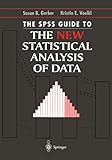 The SPSS Guide to the New Statistical Analysis of Data: by T.W. Anderson and Jeremy D. Finn (Springer Lab Manual)