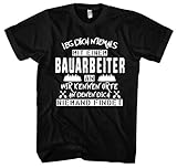 Leg Dich Niemals mit einem Bauarbeiter an Herren T-Shirt | Beruf Arbeit BAU Handwerker Shirt Sprüche | Schwarz (XL)