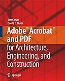 Adobe® Acrobat® and PDF for Architecture, Engineering, and C