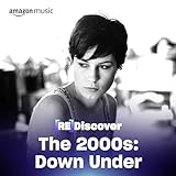 REDISCOVER The 2000s: Down U