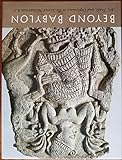 Beyond Babylon: Art, Trade, and Diplomacy in the Second Millennium B.C. (Metropolitan Museum of Art)