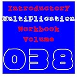 Introductory Multiplication: Volume 038 (Workbook, Band 38)