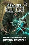 Arkaner Ritter 1: Ein episches LitRPG-Fantasy-Abenteuer (Chaos & Ordnung)