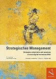 Strategisches Management: Strategien entwickeln und umsetzen in einer digital-vernetzten W