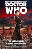 Doctor Who Staffel 10, Band 2 - Die weinenden Engel von Mons: Bd. 2: Die weinenden Engel von M