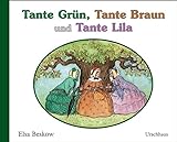 Tante Grün, Tante Braun und Tante L
