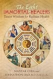 The Eight Immortal Healers: Taoist Wisdom for Radiant Health (English Edition)