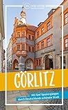 Görlitz: Mit fünf Spaziergängen durch Deutschlands schönste Stadt (via reise trip)