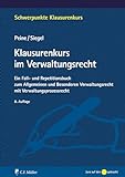 Klausurenkurs im Verwaltungsrecht: Ein Fall- und Repetitionsbuch zum Allgemeinen und . Besonderen Verwaltungsrecht mit Verwaltungsp