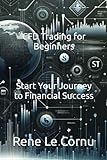 CFD Trading for Beginners: Start Your Journey to Financial Success (Traders Pathway)