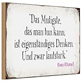 Holzschild | Das Mutigste | eigenständiges Denken | Coco Chanel Zitat | 20 cm x 30