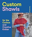 Custom Shawls for the Curious and C