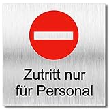 Türschild Zutritt nur für Personal UV Druck selbstklebend 12 x 12cm - 3mm Aluverbund - Made in Germany - Art.Nr. 2087
