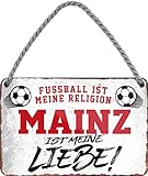 WOGEKA ART Retro Blechschild - Mainz ist meine Liebe - Fußball - Lustiger Spruch als Geschenkidee zu Geburtstag Weihnachten Deko 18x12 cm Vintage Schild Hängeschild Metallschild HS983