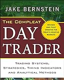 The Compleat Day Trader: Trading Systems, Strategies, Timing Indicators, and Analytical M