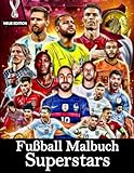 Fußball Malbuch Superstars: [NEUE AUSGABE 2023] Mit über 130 SCHÖNEN UND EINZIGARTIGEN MALSEITEN für alle Fans. Fußball Malbuch für Kinder im Alter .. und Erw