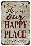 This is Our Happy Place – Vintage-Metall-Blechschilder für Büro, Bar, Terrasse, Innen-Kunst, Wanddekorationen, Bauernhaus-Dekoration, Geschenk für Freunde, 20,3 x 30,5
