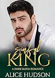 Sinful King: A Dark Mafia Romance (Dark Mafia Empire Book 4) (English Edition)