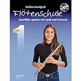 Querflötenschule: Querflöte spielen mit Spaß und Fantasie. Band 1. Flöte. Lehrbuch. (Querflötenschule, Band 1)