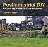 Postindustrial DIY: Recovering American Rust Belt Icons (Polis: Fordham Series in Urban Studies) (English Edition)