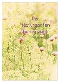 Der Naturgarten Familienplaner (Wandkalender 2024 DIN A2 hoch), CALVENDO Monatsk