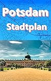 Potsdam Karte Stadtplan 2023 1:16500 Stadkarte: Cityplan Potsdam für Fußgänger, Radfahrer und Autofahrer (City Plan)