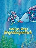Schlaf gut, kleiner Regenbogenfisch: Inkl. HörFux MP3 Hörbuch zum Downloaden (Der Regenbogenfisch)