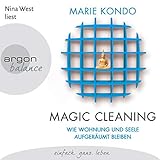 Wie Wohnung und Seele aufgeräumt bleiben: Magic Cleaning 2