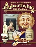 Antique & Contemporary Advertising Memorabilia: Identification & Value Guide (Antique and Contemporary Advertising Memorabilia)