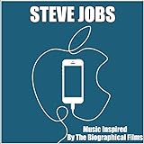 Steve Jobs (Music Inspired by the Biographical Films)