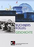 Buchners Kolleg Geschichte – Ausgabe Niedersachsen Abitur 2014/2015 / Buchners Kolleg Geschichte Nds Abitur 2016